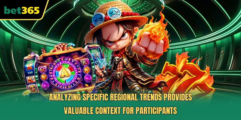 Analyzing specific regional trends provides valuable context for participants