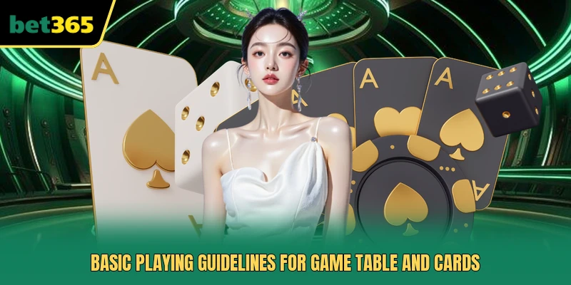 Basic playing guidelines for game table and cards