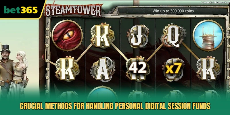 Crucial methods for handling personal digital session funds