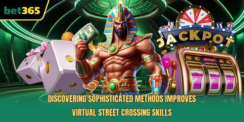 Discovering sophisticated methods improves virtual street crossing skills