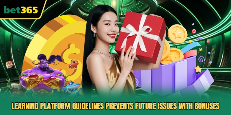 Learning platform guidelines prevents future issues with bonuses