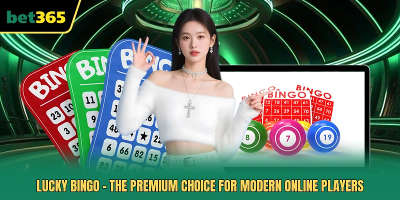 Lucky Bingo - The Premium Choice For Modern Online Players
