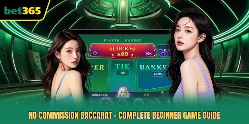 No Commission Baccarat - Complete Beginner Game Guide