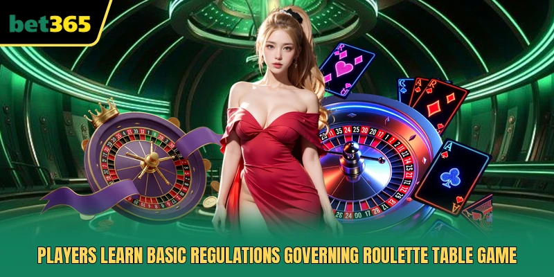 Players learn basic regulations governing Roulette Table Game