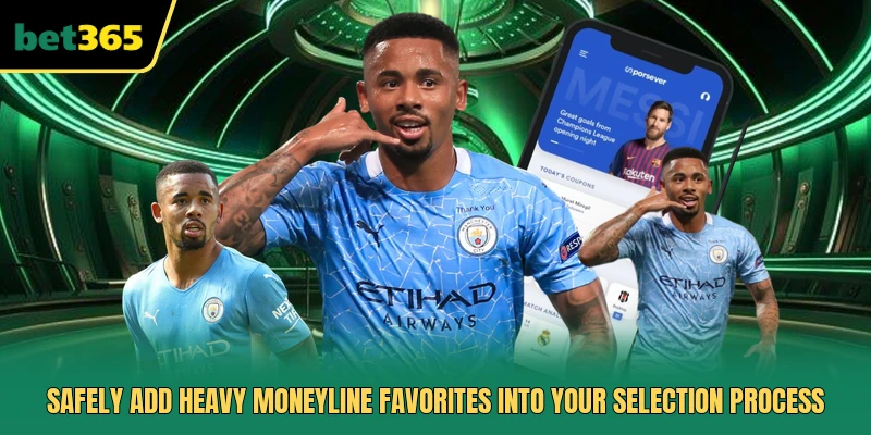 Safely add heavy moneyline favorites into your selection process