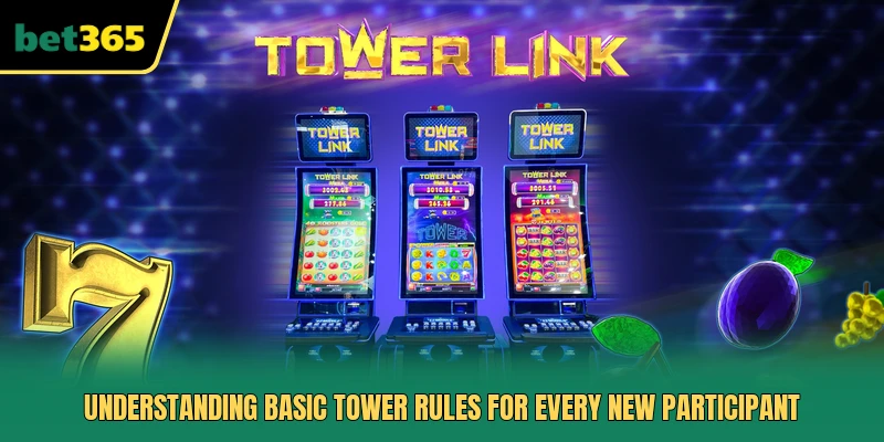 Understanding basic Tower rules for every new participant