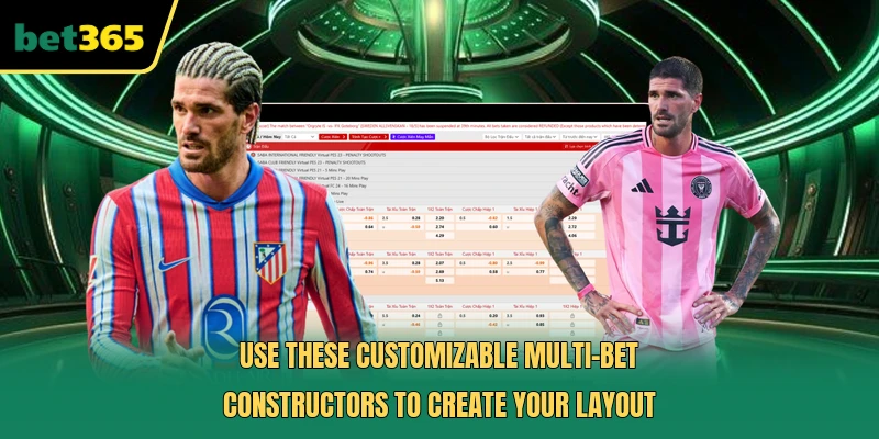 Use these customizable multi-bet constructors to create your layout 
